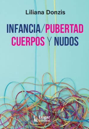 Infancia/Pubertad. Cuerpos y nudos