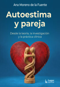 Autoestima y pareja : desde la teoría, la investigación y la práctica clínica