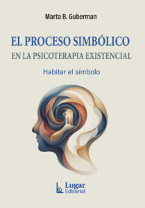 El proceso simbólico en la psicoterapia existencial